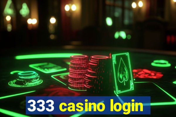 333 casino login