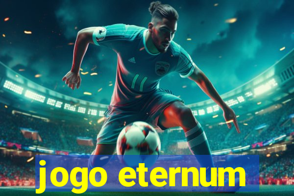 jogo eternum