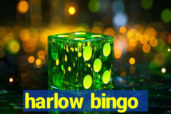 harlow bingo