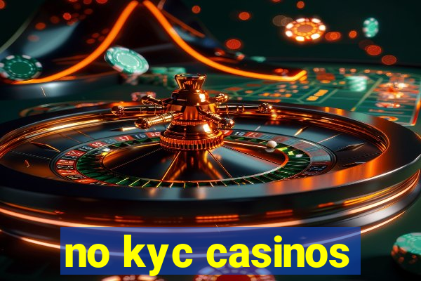 no kyc casinos