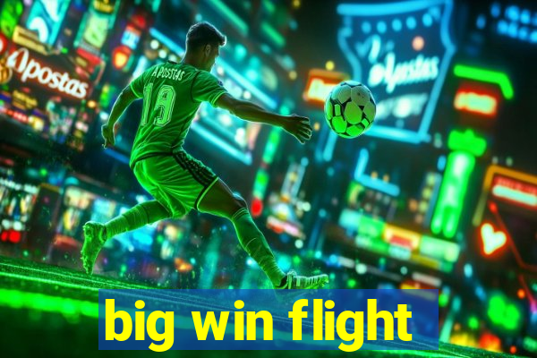 big win flight