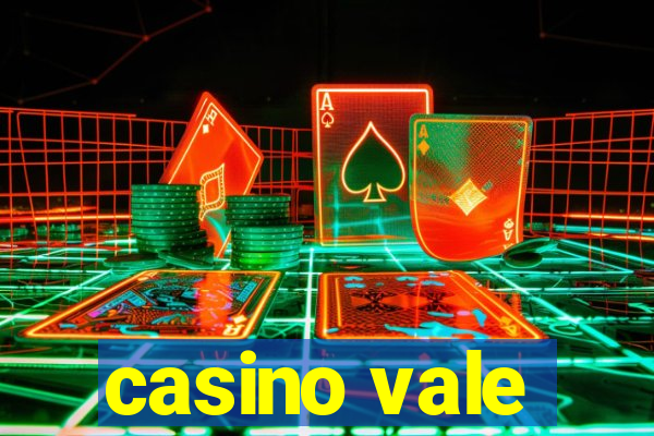 casino vale