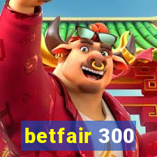 betfair 300