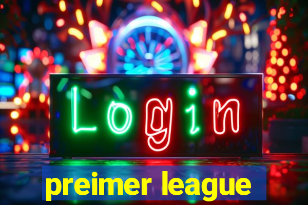 preimer league