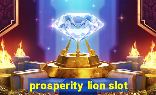 prosperity lion slot