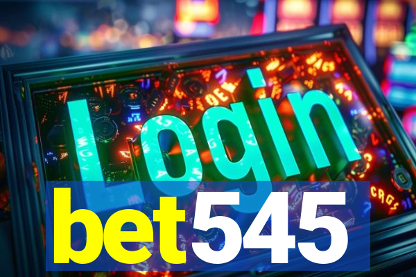 bet545