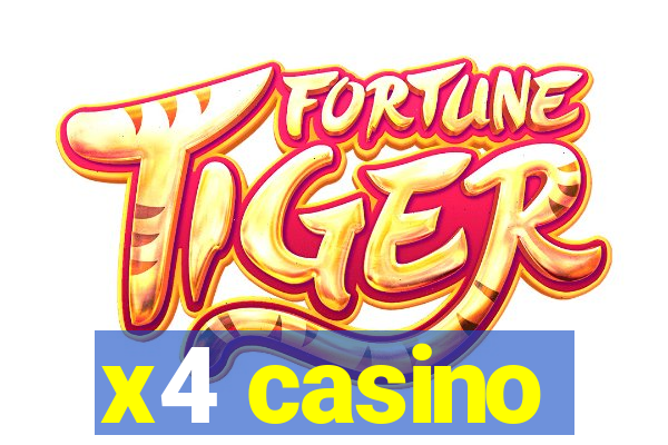 x4 casino