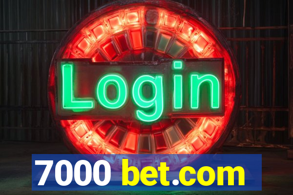 7000 bet.com