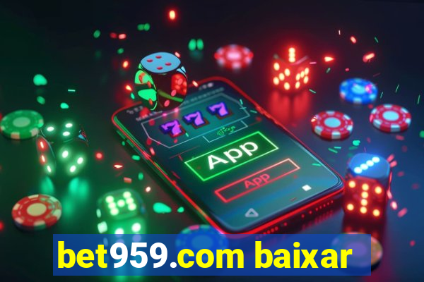 bet959.com baixar