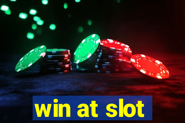 win at slot