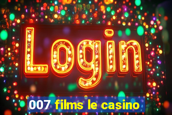 007 films le casino