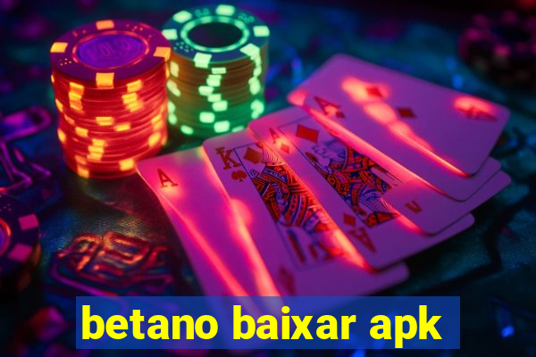 betano baixar apk