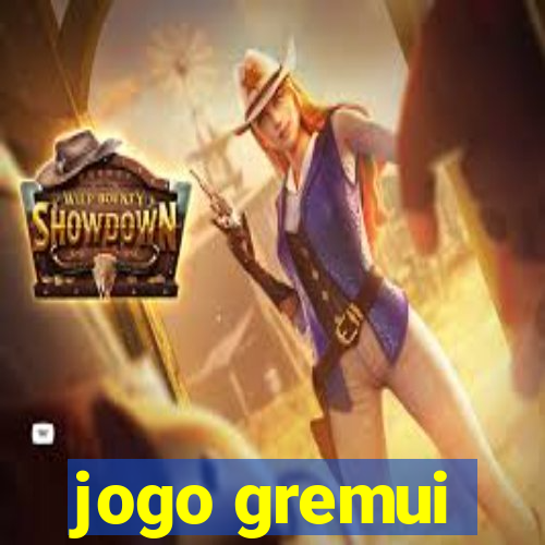 jogo gremui