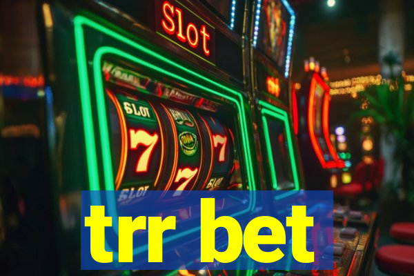 trr bet