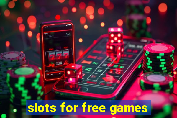 slots for free games