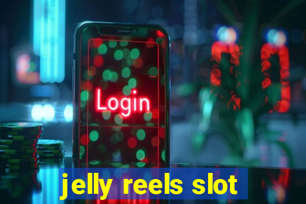 jelly reels slot