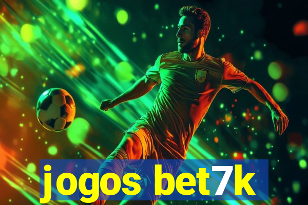 jogos bet7k