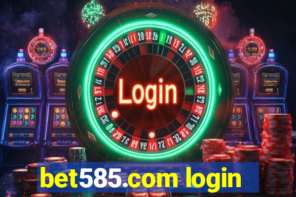 bet585.com login