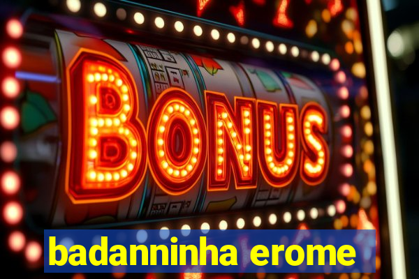 badanninha erome