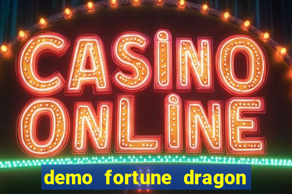 demo fortune dragon com ganho certo