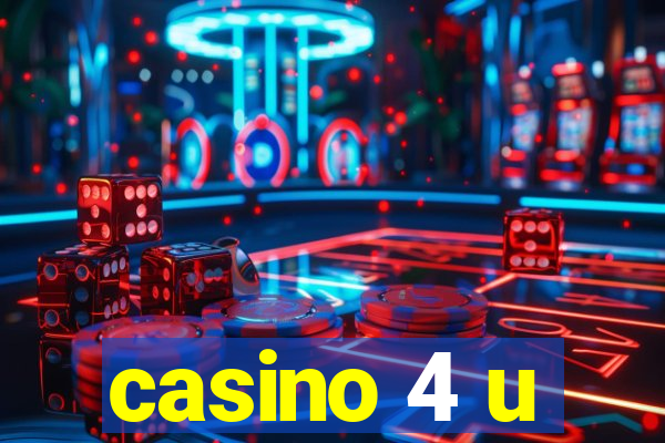 casino 4 u