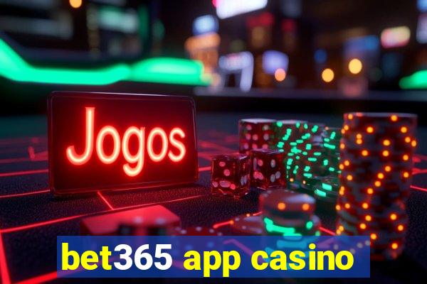 bet365 app casino