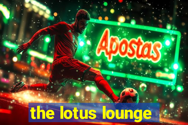 the lotus lounge