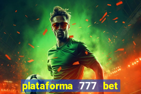 plataforma 777 bet é confiável