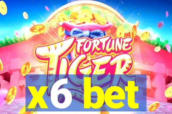 x6 bet