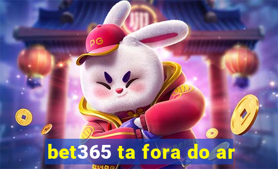 bet365 ta fora do ar