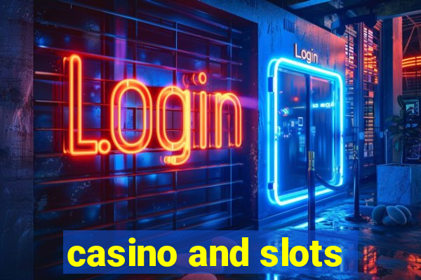 casino and slots