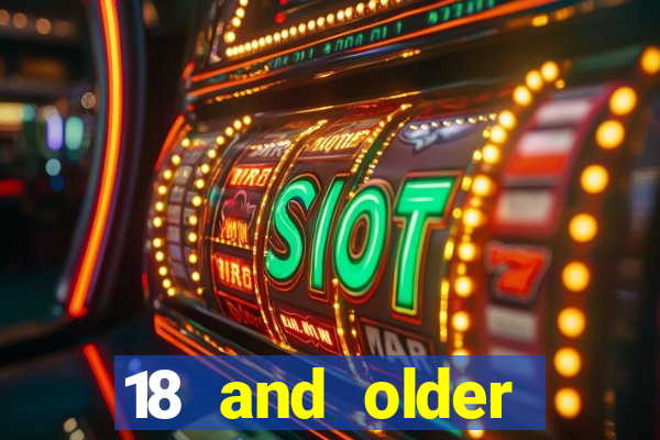 18 and older casino near me