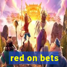 red on bets