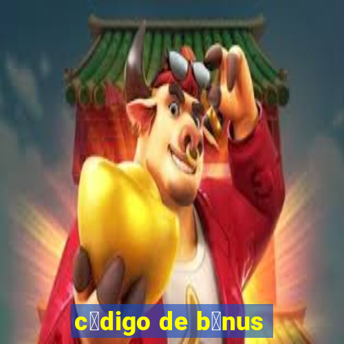 c贸digo de b么nus