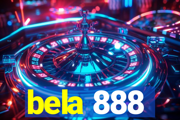 bela 888