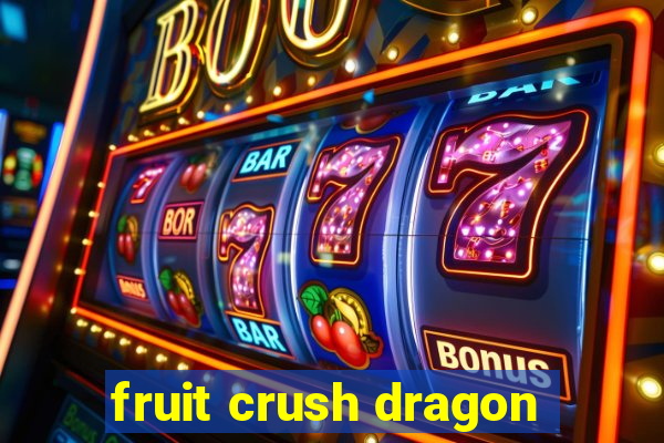 fruit crush dragon