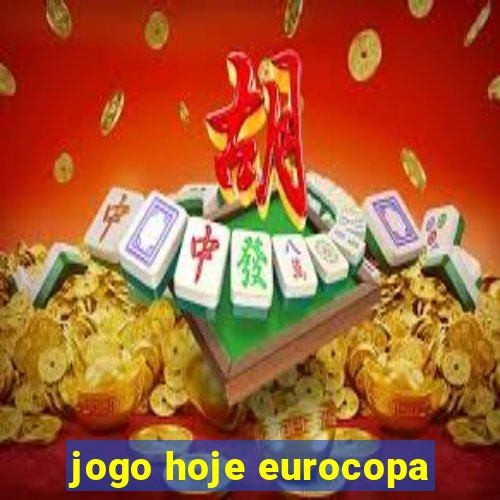 jogo hoje eurocopa