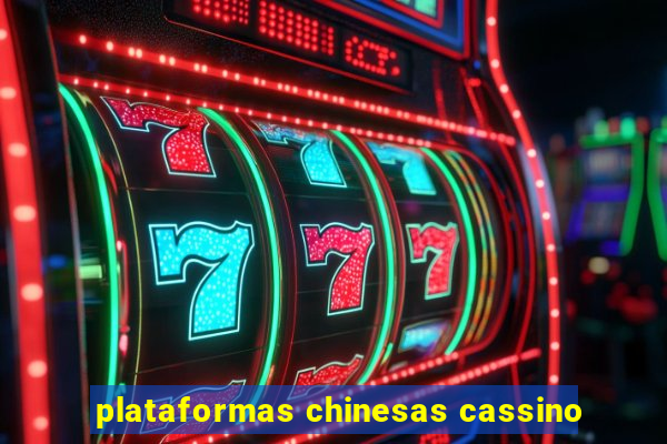 plataformas chinesas cassino