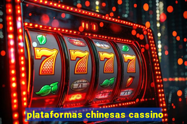 plataformas chinesas cassino