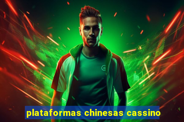 plataformas chinesas cassino