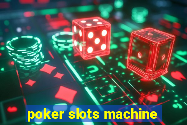 poker slots machine