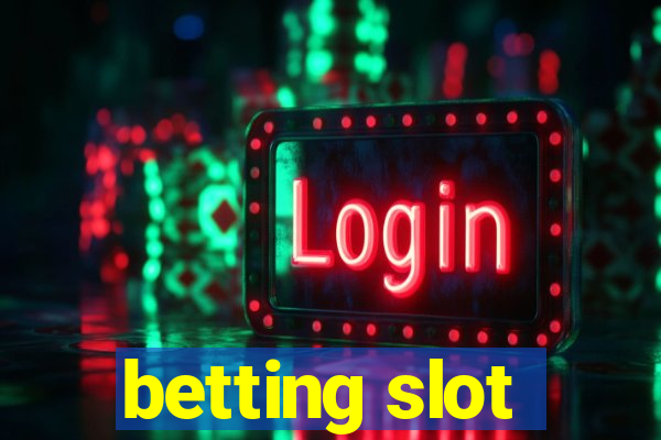 betting slot