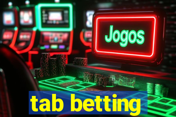 tab betting