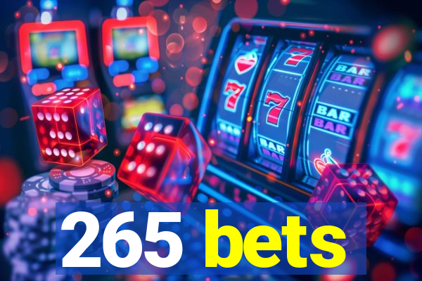 265 bets