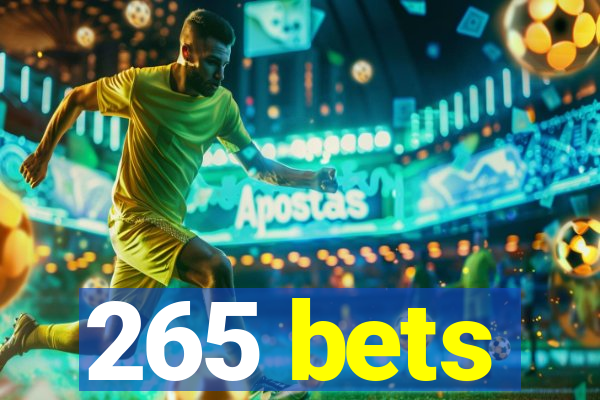 265 bets