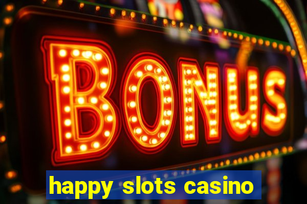 happy slots casino