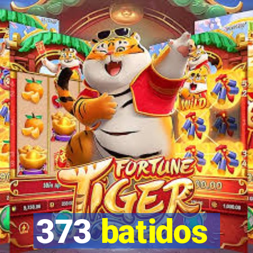 373 batidos