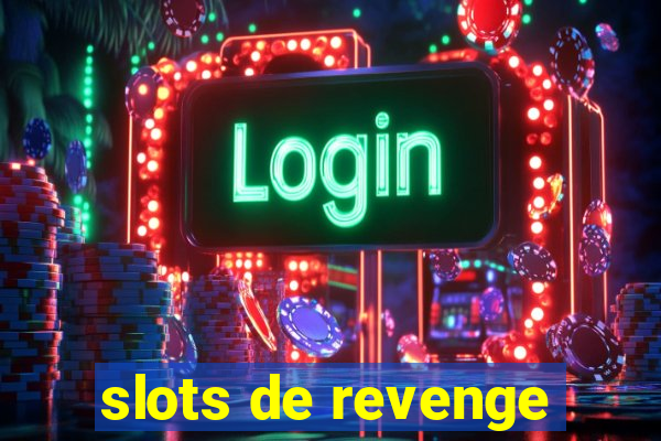 slots de revenge