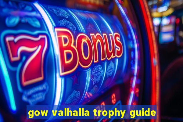 gow valhalla trophy guide