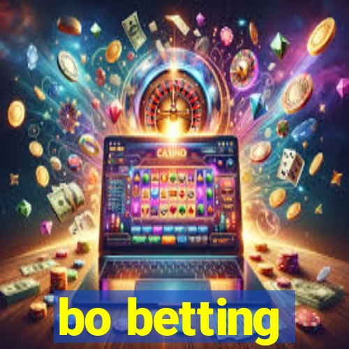 bo betting